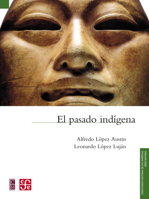 Title details for El pasado indígena by Alfredo López Austin - Available
